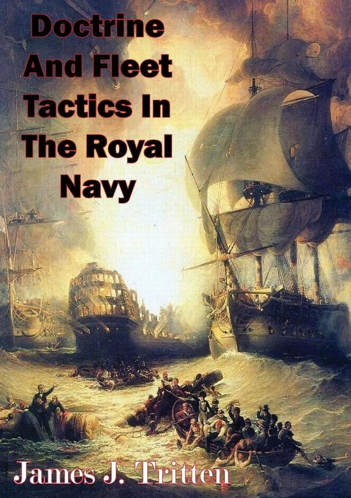 Doctrine And Fleet Tactics In The Royal Navy
