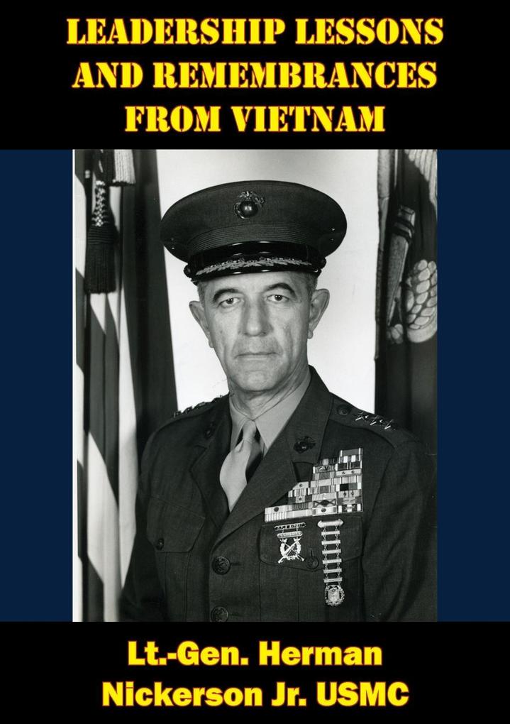 Leadership Lessons And Remembrances From Vietnam