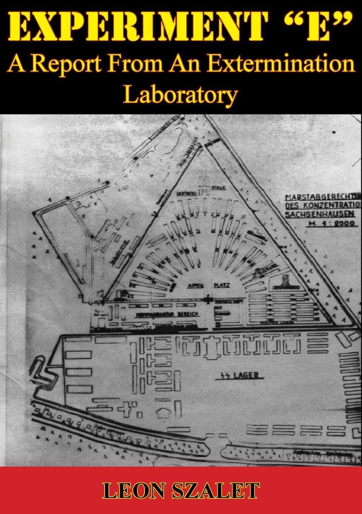 EXPERIMENT &quote;E&quote; - A Report From An Extermination Laboratory