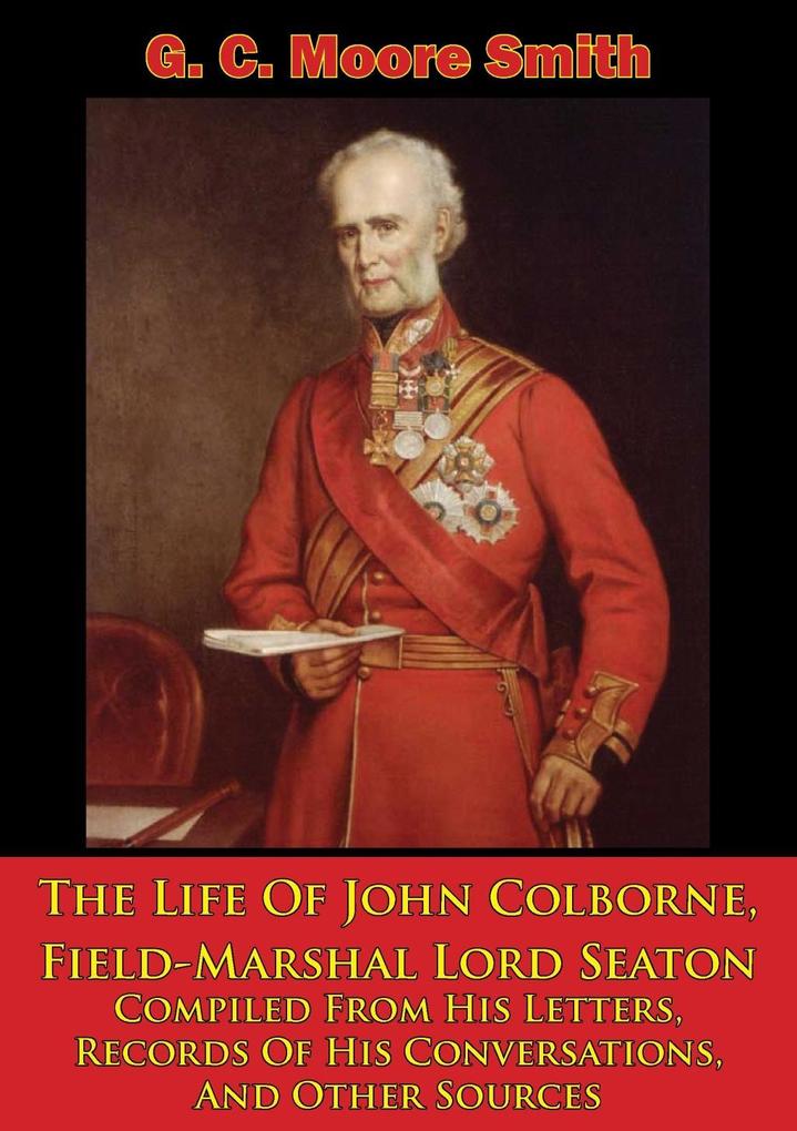 Life Of John Colborne Field-Marshal Lord Seaton