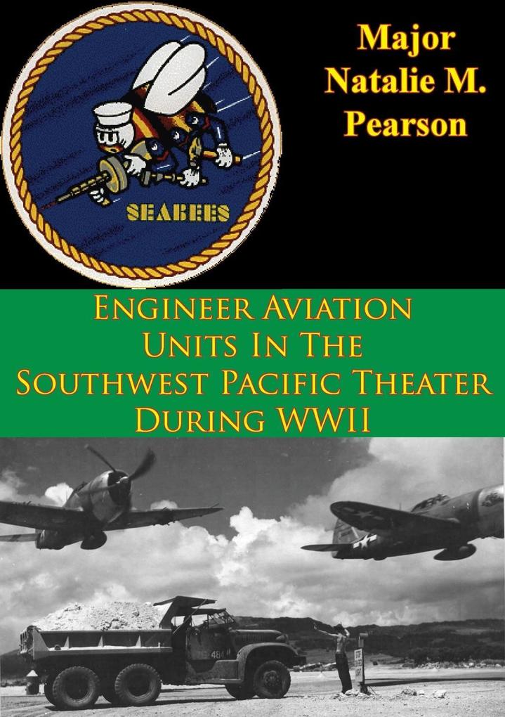 Engineer Aviation Units In The Southwest Pacific Theater During WWII