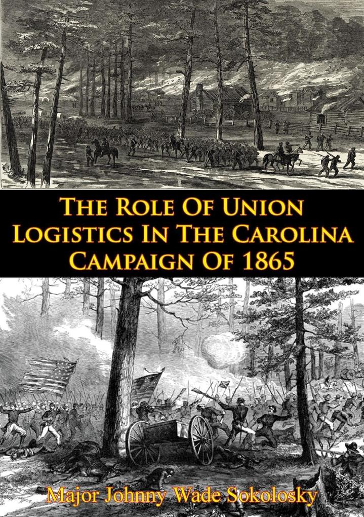 Role Of Union Logistics In The Carolina Campaign Of 1865