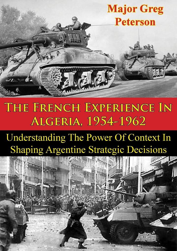 French Experience In Algeria 1954-1962: Blueprint For U.S. Operations In Iraq