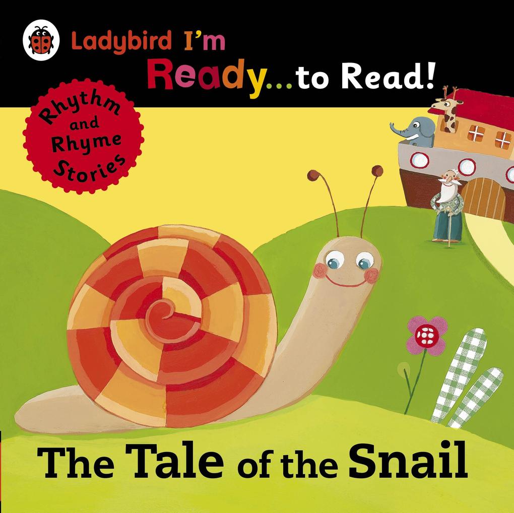 The Tale of the Snail: Ladybird I‘m Ready to Read