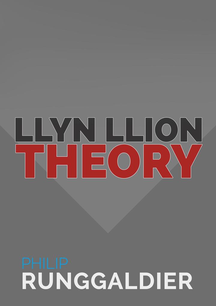 Llyn Llion Theory