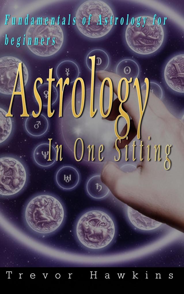 Astrology In One Sitting