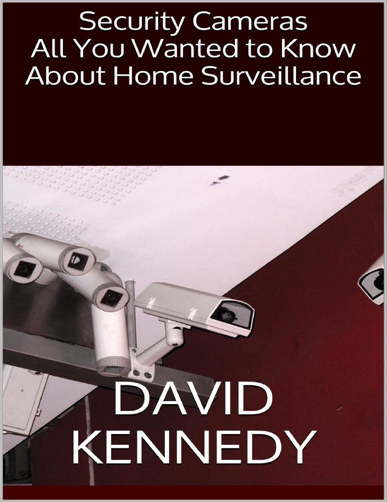 Security Cameras: All You Wanted to Know About Home Surveillance