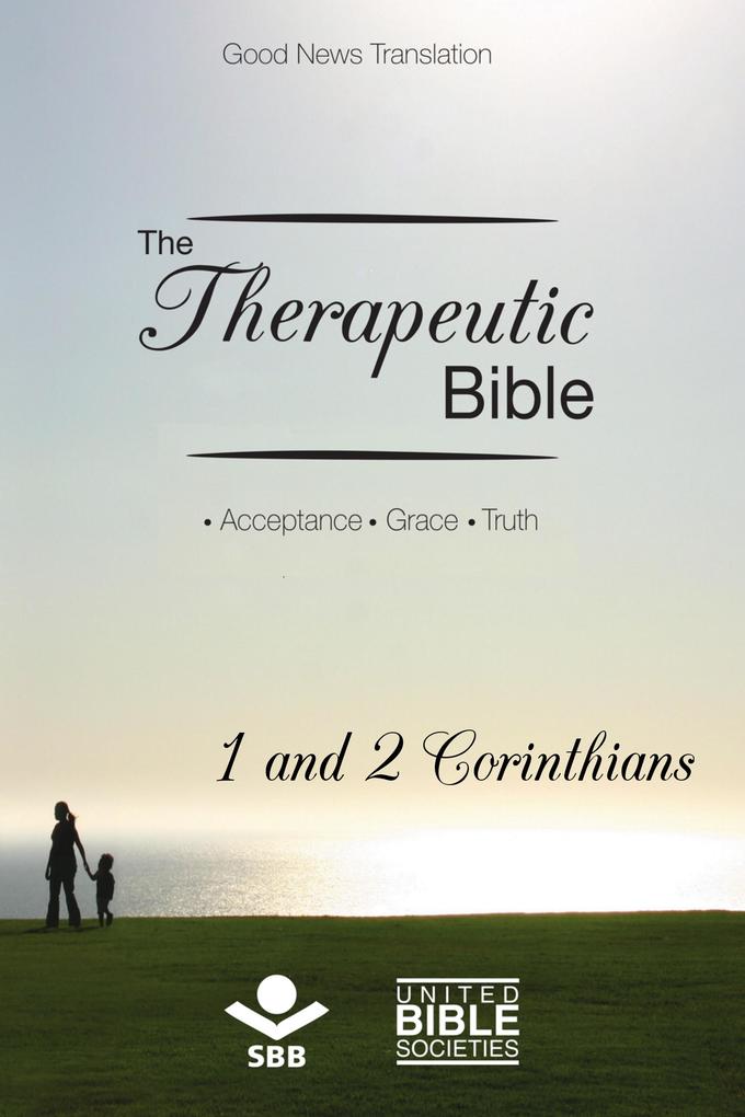 The Therapeutic Bible - 1 and 2 Corinthians