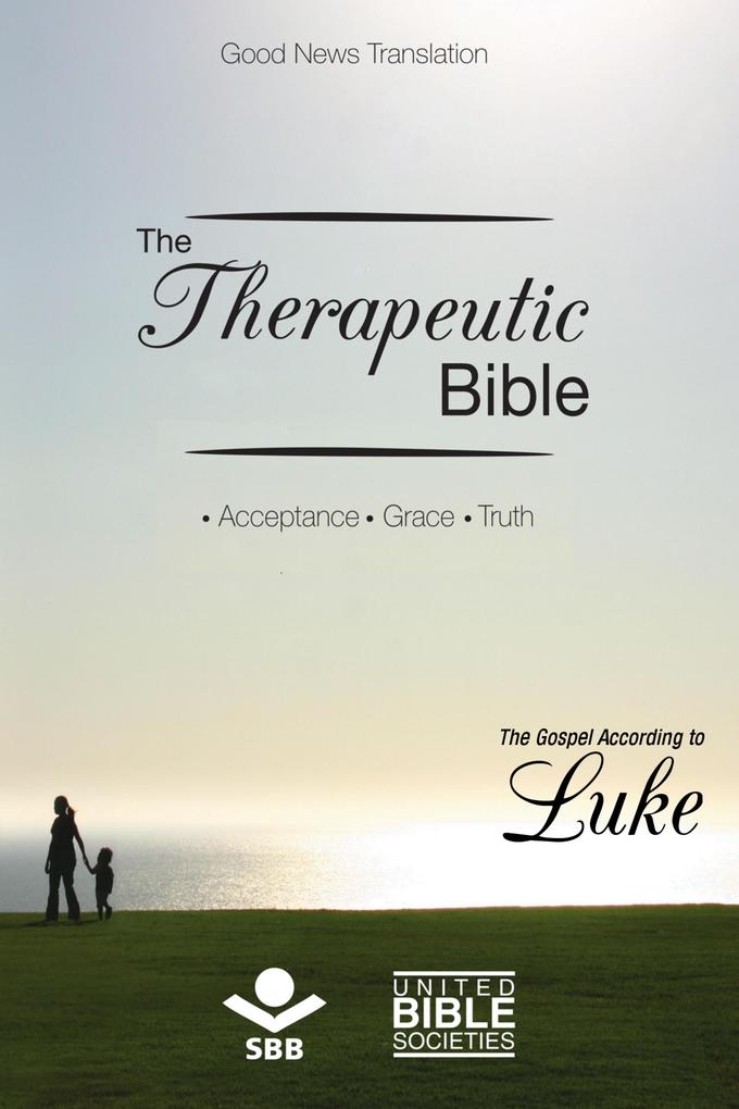 The Therapeutic Bible - The Gospel of Luke