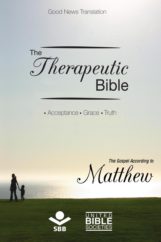 The Therapeutic Bible - The Gospel of Matthew