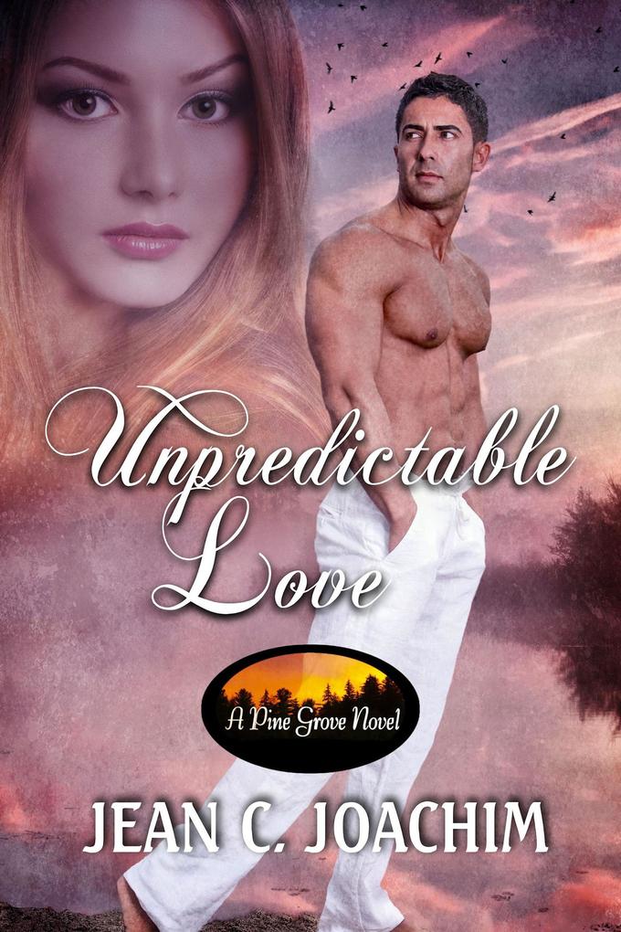 Unpredictable Love (Pine Grove #1)