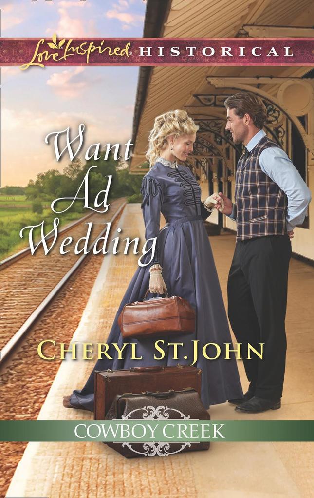 Want Ad Wedding (Mills & Boon Love Inspired Historical) (Cowboy Creek Book 1)