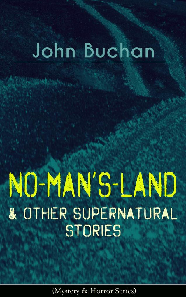 NO-MAN‘S-LAND & Other Supernatural Stories (Mystery & Horror Series)