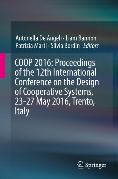 COOP 2016: Proceedings of the 12th International Conference on the  of Cooperative Systems 23-27 May 2016 Trento Italy