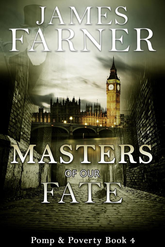 Masters of Our Fate (Pomp and Poverty #4)