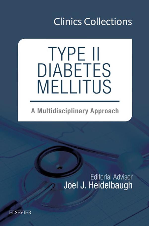 Type II Diabetes Mellitus: A Multidisciplinary Approach 1e (Clinics Collections)