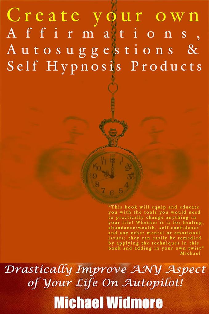 Create Your Own Affirmations Autosuggestions and Self Hypnosis Products