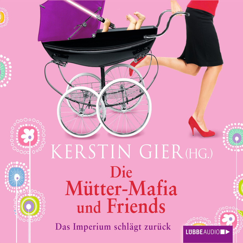 Die Mütter-Mafia und Friends - Kerstin Gier