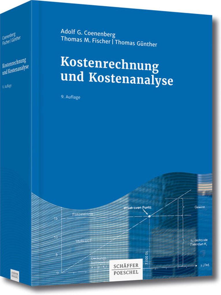 Kostenrechnung und Kostenanalyse - Thomas M. Fischer/ Thomas Günther/ Adolf G. Coenenberg