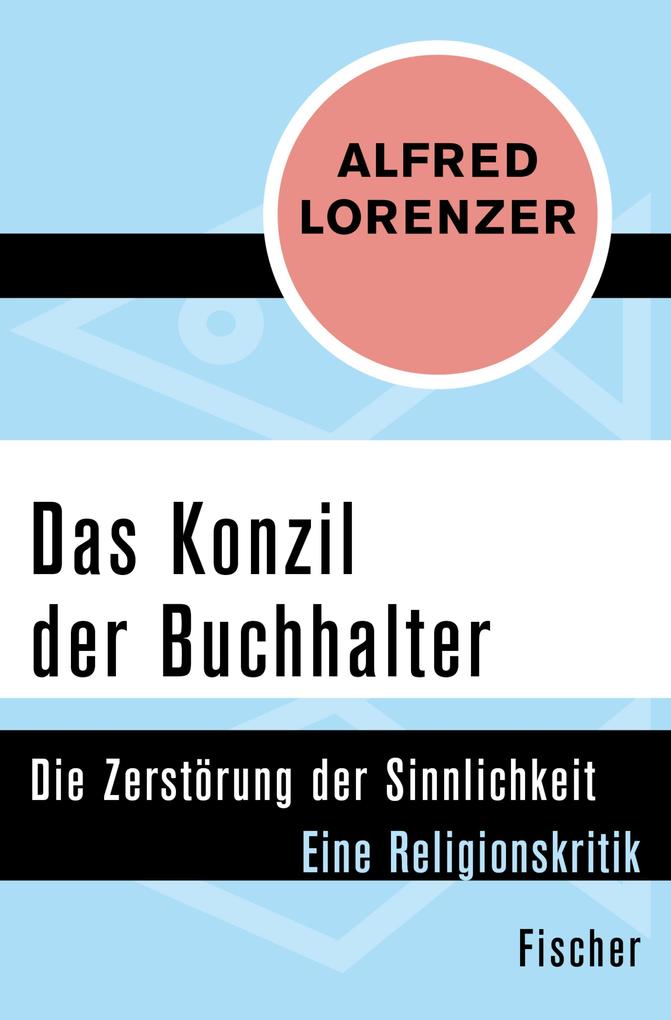 Das Konzil der Buchhalter - Alfred Lorenzer
