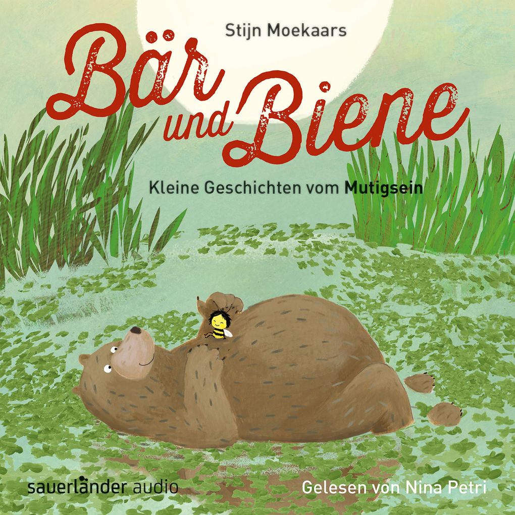 Bär und Biene Kleine Geschichten vom Mutigsein (Ungekürzte Lesung)