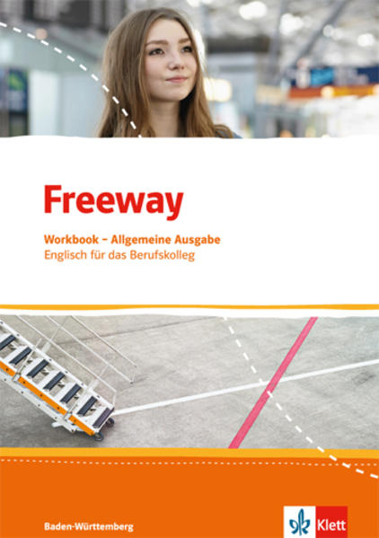 Freeway Baden-Württemberg 2016. Workbook mit Lösungen zum Download. Englisch für Berufskollegs