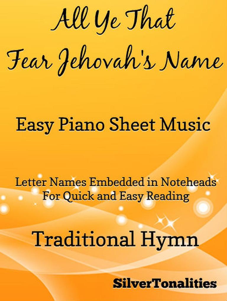 All Ye That Fear Jehovah‘s Name Easy Piano Sheet Music