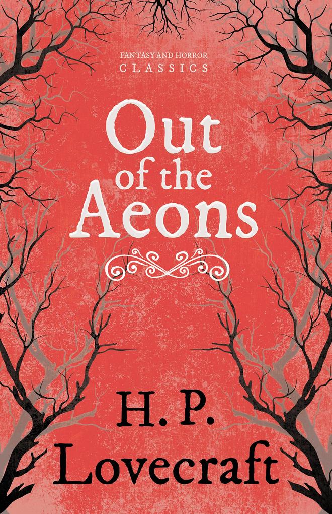 Out of the Aeons (Fantasy and Horror Classics)