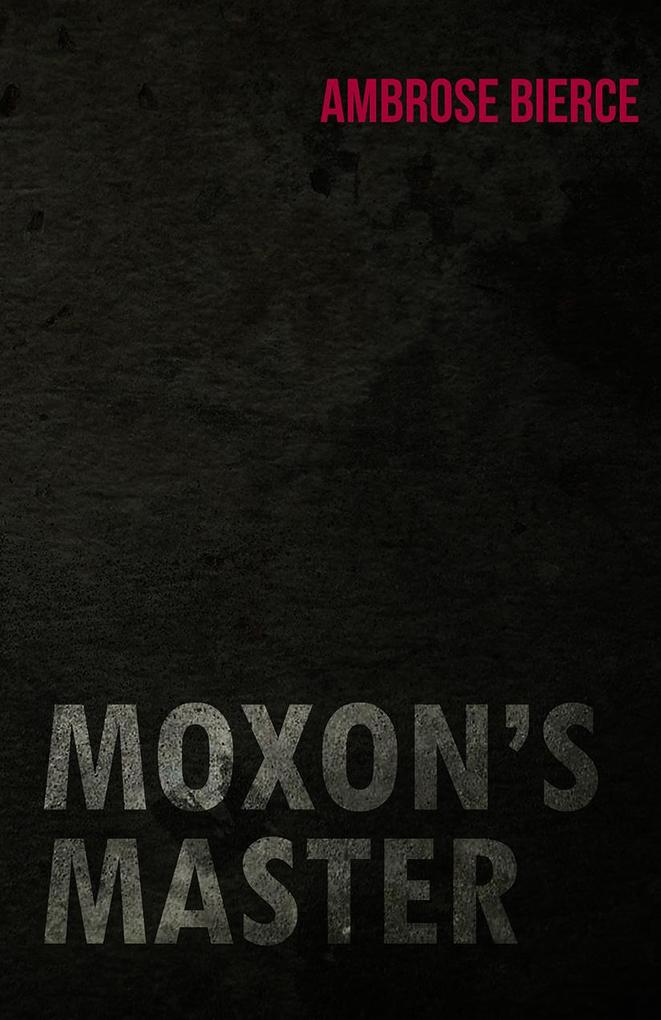 Moxon‘s Master