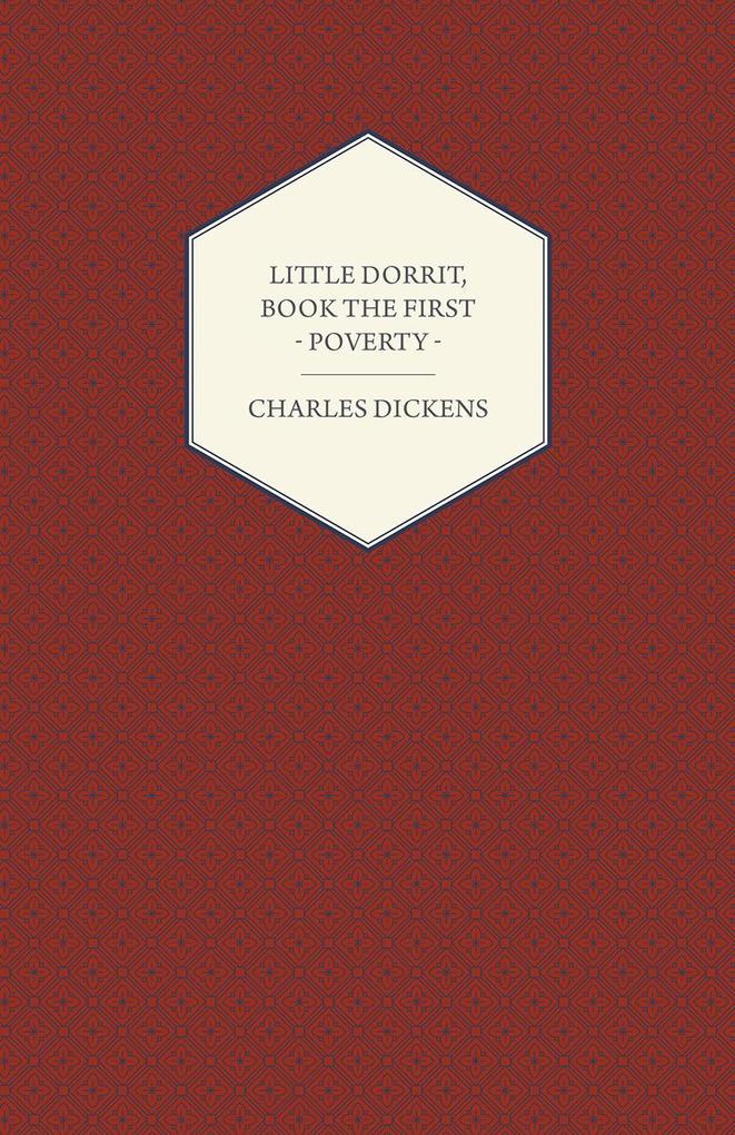 Little Dorrit Book the First - Poverty