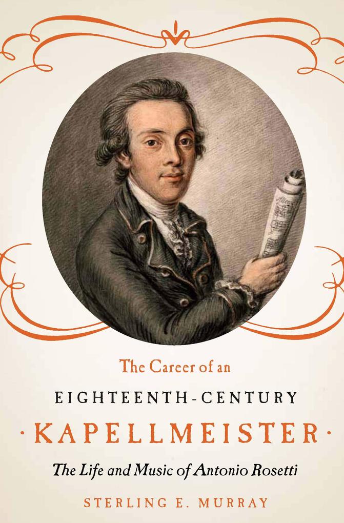 The Career of an Eighteenth-Century Kapellmeister - Sterling E. Murray