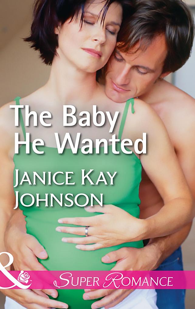 The Baby He Wanted (Mills & Boon Superromance) (Brothers Strangers Book 2)