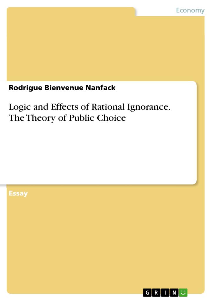 Logic and Effects of Rational Ignorance. The Theory of Public Choice