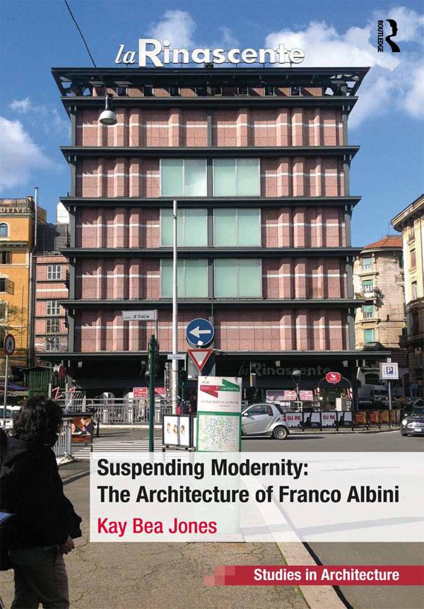 Suspending Modernity: The Architecture of Franco Albini