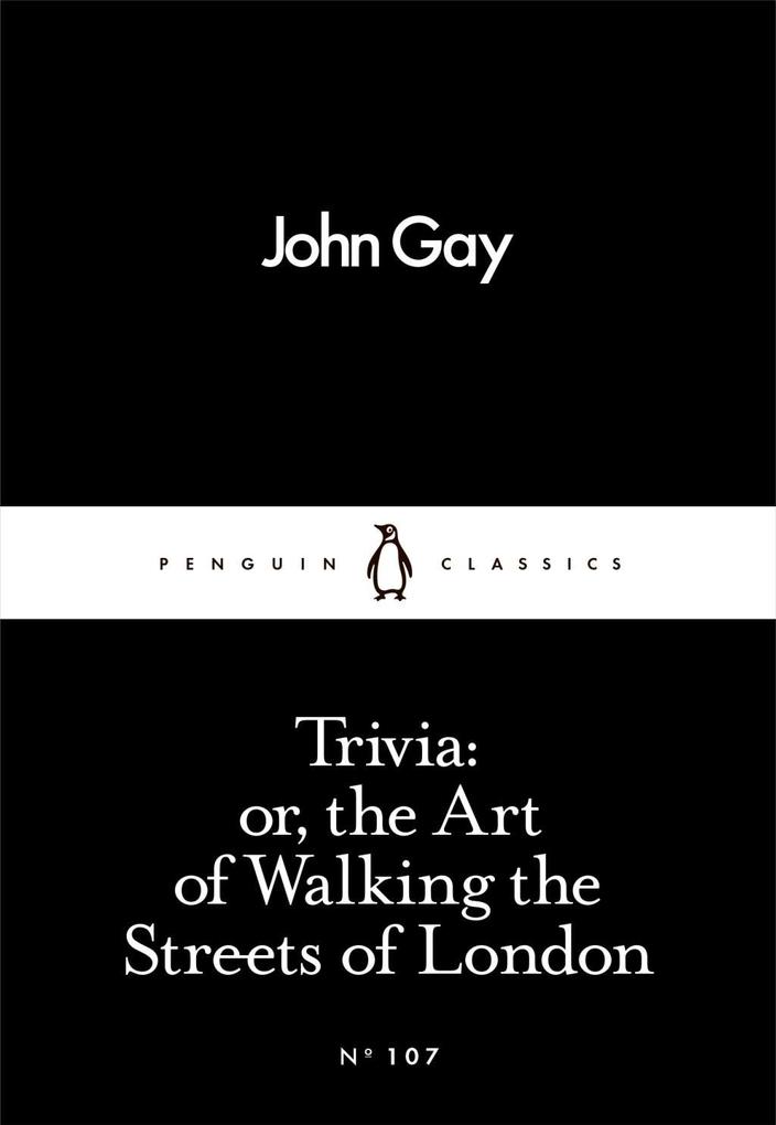 Trivia: or the Art of Walking the Streets of London
