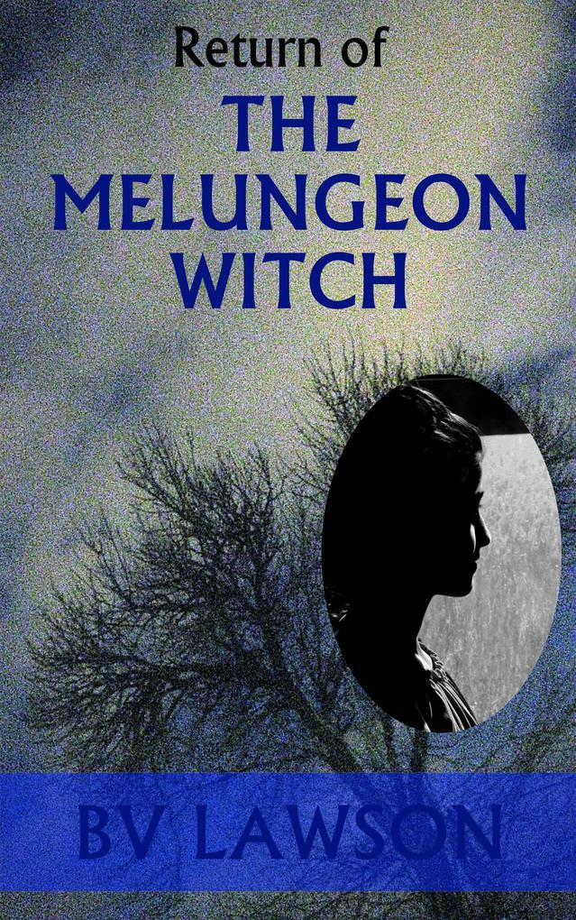 Return of the Melungeon Witch (The Melungeon Witch Short Story Series #2)