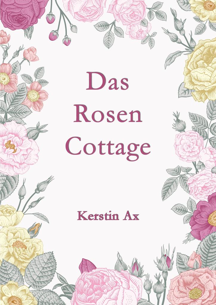 Das Rosen - Cottage