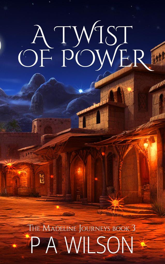 A Twist of Power (The Madeline Journeys #3)