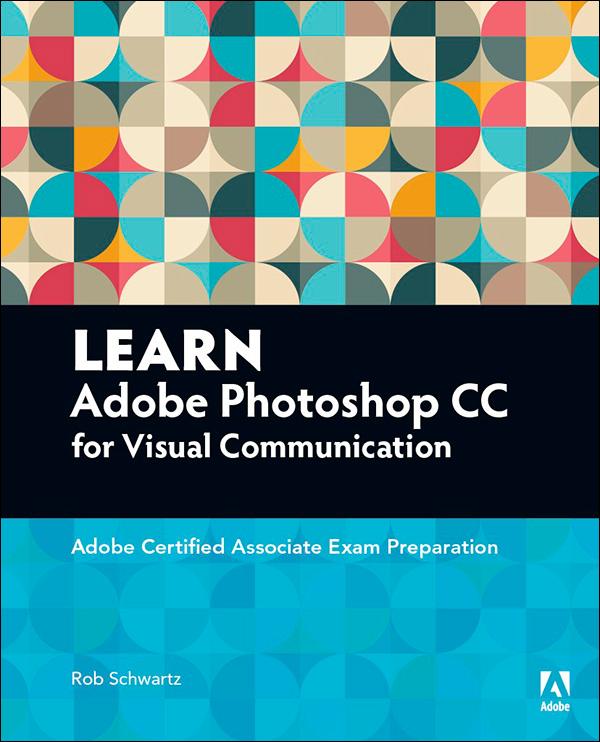 Learn Adobe Photoshop CC forVisualCommunication