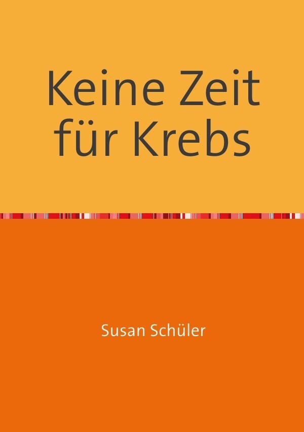 Image of Keine Zeit für Krebs