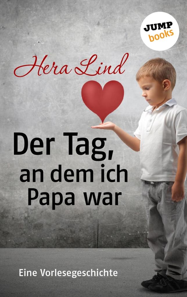 Der Tag an dem ich Papa war