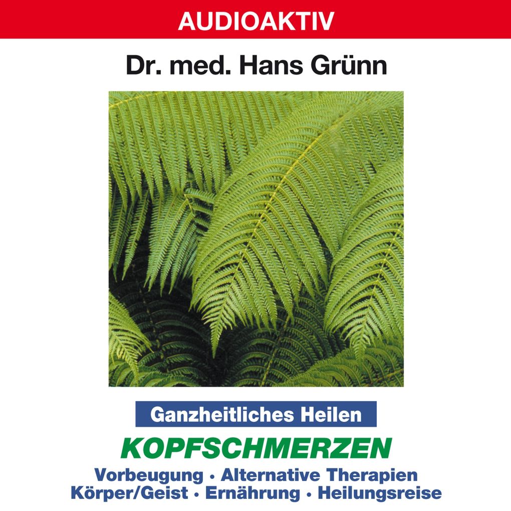 Ganzheitliches Heilen: Kopfschmerzen