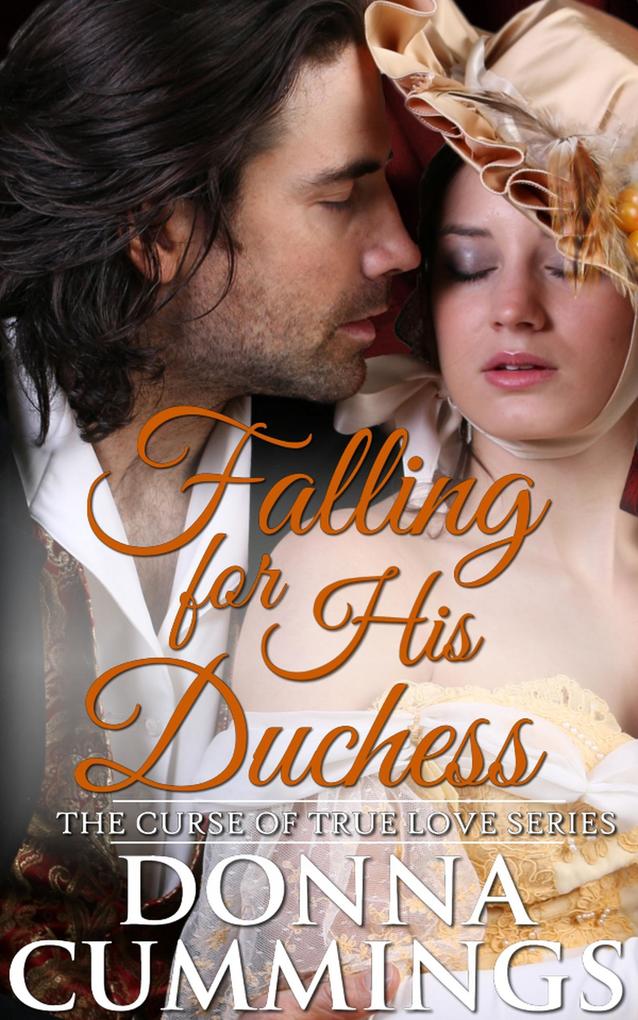 Falling for His Duchess (The Curse of True Love #3)
