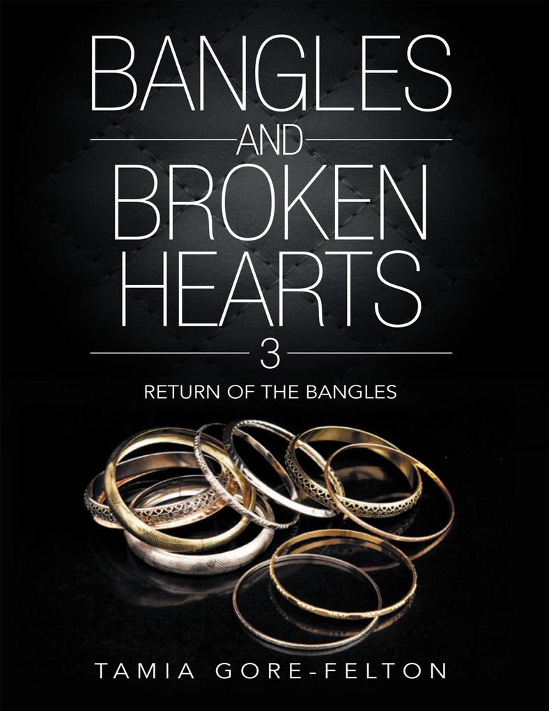 Bangles and Broken Hearts 3: Return of the Bangles
