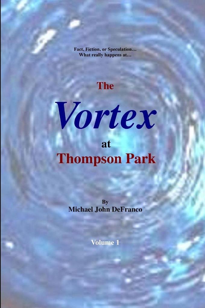 The Vortex at Thompson Park Volume 1