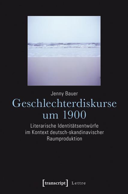 Geschlechterdiskurse um 1900