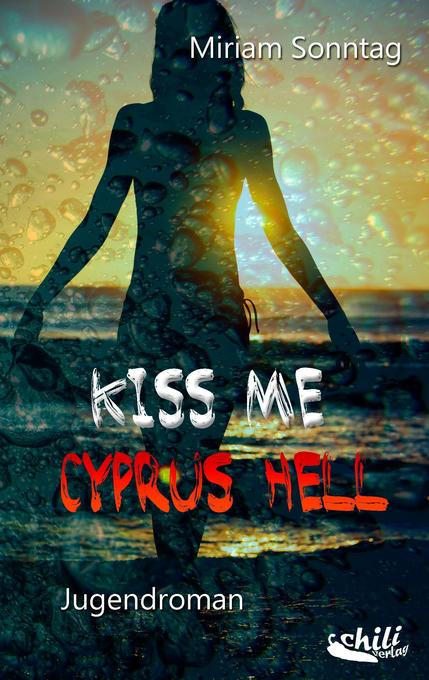 Kiss Me Cyppus Hell