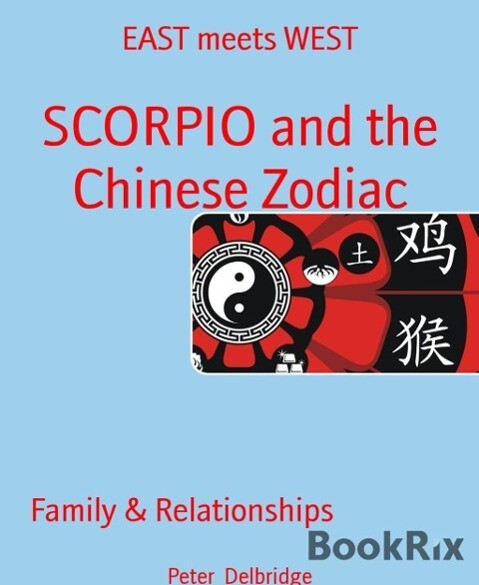 SCORPIO and the Chinese Zodiac