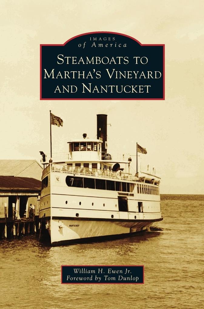 Steamboats to Martha‘s Vineyard and Nantucket