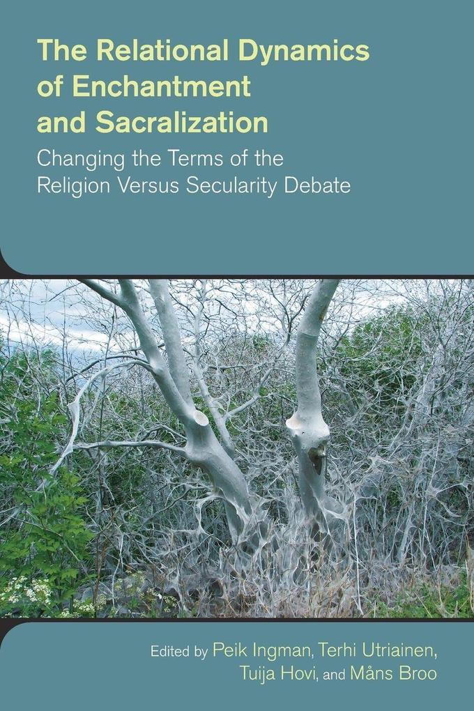 The Relational Dynamics of Enchantment and Sacralization